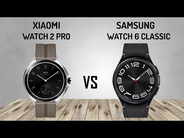 Xiaomi Watch 2 Pro Vs Samsung Galaxy Watch 6
